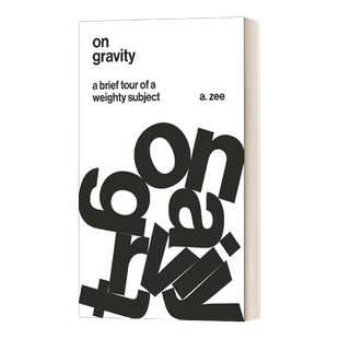 英文原版 On Gravity 引力论 美国物理学家徐一鸿A Zee 英文版 进口英语原版书籍