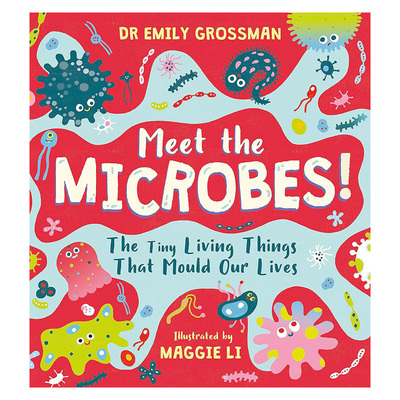 预售 认识微生物 Meet the Microbes The Tiny Living Things That Mould Our Lives英文原版儿童科普绘本知识百科图书 又日新