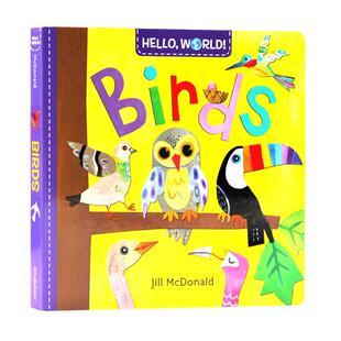 你好世界系列鸟类 英文原版绘本 HELLO WORLD birds 宝宝英语启蒙纸板书 鸟类叫声科普图画故事书 趣味亲子共读Jill McDonald