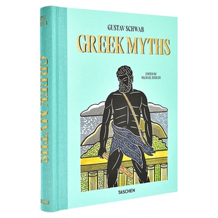 【现货】TASCHEN Greek Myths. Gustav Schwab塔森希腊神话故事插画版文学人文经典绘画画集画册英文原版艺术图册进口书籍正版图书