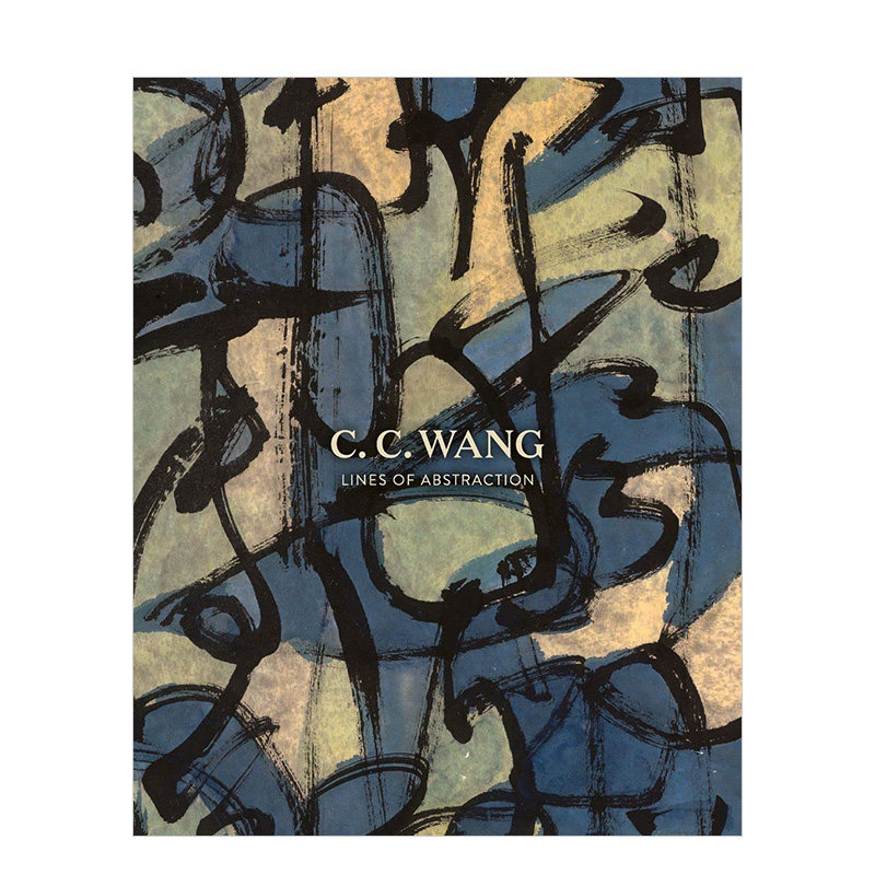 【预售】王季迁：抽象线条 C.C. Wang:Lines of Abstraction 原版英文艺术画册画集图书--英文中国美术