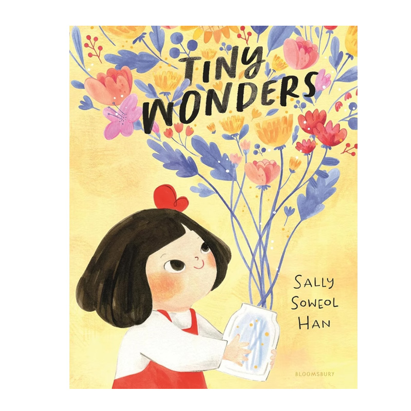 微小的奇迹 Sally Soweol Han Tiny Wonders英文原版儿童绘本图画故事书精装精品绘本进口儿童读物4-7岁又日新