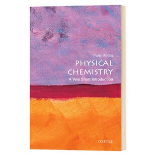 牛津通识读本 物理化学 英文原版 Physical Chemistry A Very Short Introduction 英文版 Peter Atkins 进口原版英语书籍