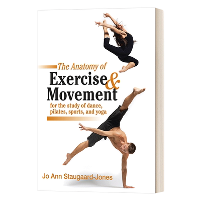 英文原版 The Anatomy of Exercise and Movement for the Study of Dance  Pilates  Sports  and Yoga 运动解剖学 英文版 进口书