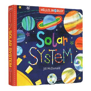Hello World Solar System 你好科学小世界 英文原版绘本 太阳系纸板书 幼儿科普百科 幼儿STEM启蒙图画书