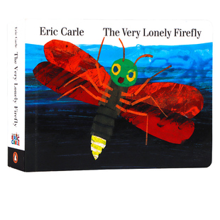 好孤独的萤火虫 英文原版绘本 The Very Lonely Firefly 艾瑞卡尔爷爷 廖彩杏书单 儿童早教启蒙认知纸板书 Eric Carle 全彩插画