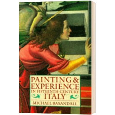 Painting and Experience in Fifteenth Century Italy 英文原版 十五世纪意大利的绘画和经验 英文版进口英语艺术类书籍