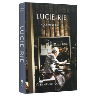 【预售】Lucie Rie:Modernist Potter,露西·瑞:现代主义陶艺家 英文原版图书进口正版 Emmanuel Cooper 艺术画册
