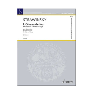 斯特拉文斯基 火鸟组曲选集 长笛和钢琴 朔特原版乐谱书 The Firebird Selections of the Suite for Orchestra flute FTR234