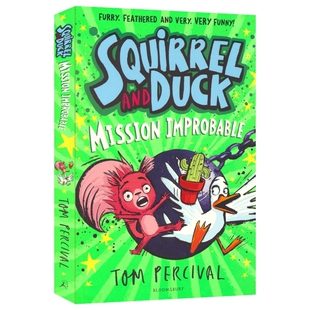 Squirrel and Duck Mission Improbable 松鼠和鸭子 不可能完成的任务 儿童章节小说故事书 小初文学 英文原版进口图书