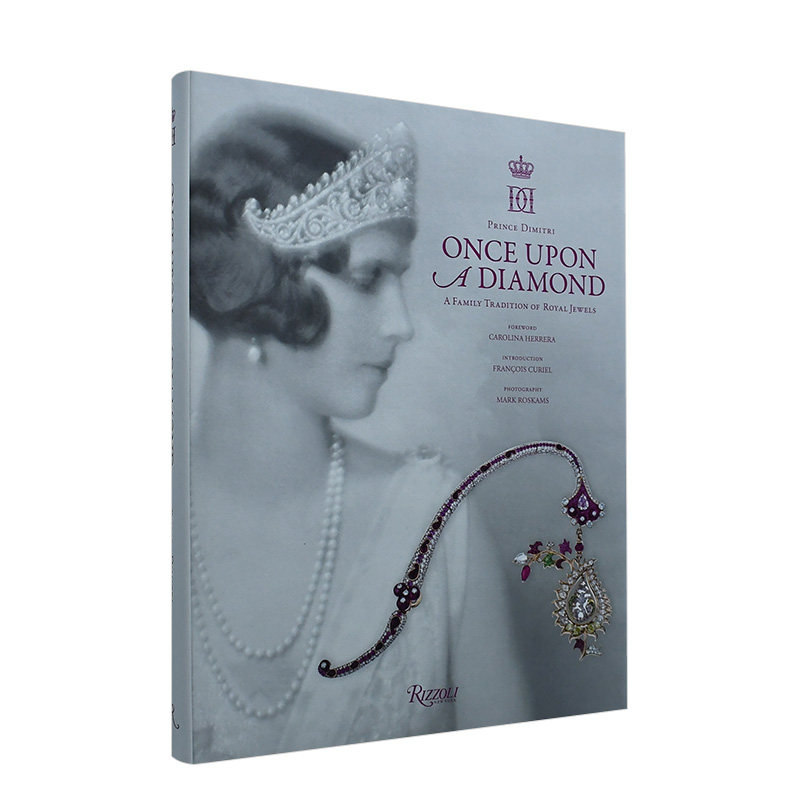 【预售】钻石传奇：皇家珠宝的家族传统 Once Upon a Diamond 英文原版珠宝历史进口艺术画册书籍 前南斯拉夫Dimitri王子 Rizzoli