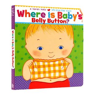 Where is Baby 宝宝的肚脐眼在哪里英文原版绘本Karen Katz卡伦卡茨翻翻书Where is Baby's Belly Button纸板低幼儿童英语绘本