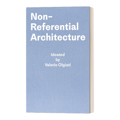 英文原版 Non-Referential Architecture 无参照建筑 精装 英文版 进口英语原版书籍