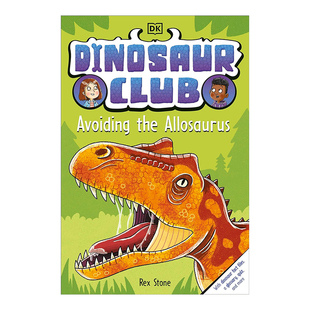 【现货】恐龙俱乐部：避开异特龙 Dinosaur Club: Avoiding the Allosaurus 英文青少年读物原版图书外版进口书籍DK Children Rex