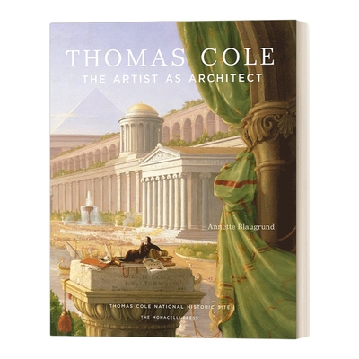 英文原版 Thomas Cole The Artist as Architect 托马斯·科尔 作为建筑师的艺术家 Annette Blaugrund 精装 英文版 进口英语书