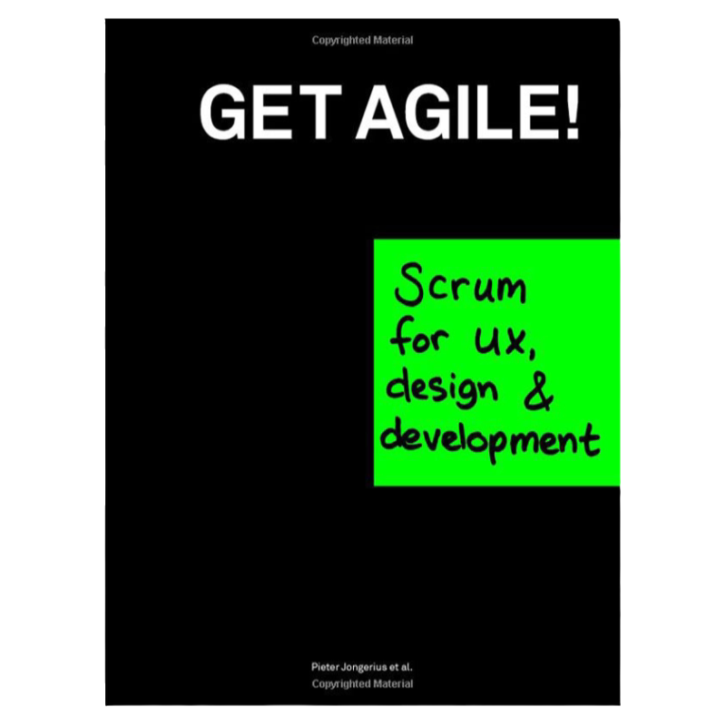 Get Agile: Scrum for UX, Design & Develo 敏捷:UX、设计和开发的Scrum原版畅销书 纯全英文版正版原著进口原版英语书籍