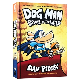 精装 Dog Man 6 Brawl of the Wild 英文原版 神探狗狗的冒险6 野地之战 全彩儿童漫画章节书 内裤超人作者 英文版原版英语书籍