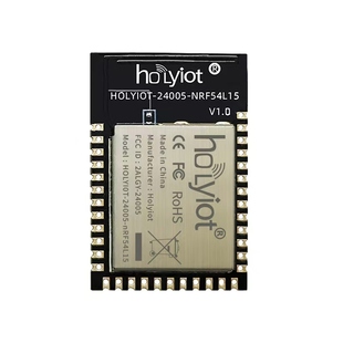nRF54L15超低功耗蓝牙模块BLE6.0多协议无线电远距离高级安全性