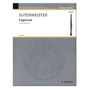 萨特梅斯特 随想曲 A大调单簧管独奏 德国朔特原版进口乐谱书 Heinrich Sutermeister Capriccio ED10401