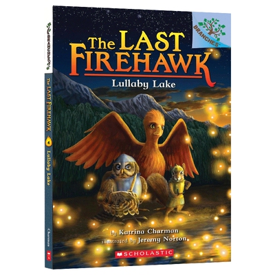 学乐大树系列 火鹰传奇4 英文原版 The Last Firehawk Lullaby Lake 儿童读物 英文版 进口英语原版书籍