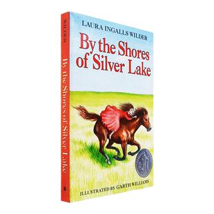 【现货】By the Shores of Silver Lake 银湖岸边 1940年纽伯瑞银奖 小木屋系列 青少年课外读物 Laura Ingalls Wilder 蓝思 820L