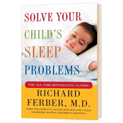 法伯睡眠宝典 英文原版 Solve Your Child's Sleep Problems 如何顺利解决孩子的睡眠问题 儿童睡眠安抚法 理查德法伯 英文版书籍