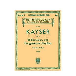 开塞 基础和进阶中提琴练习曲 36首 Op20 Schirmer 希尔默乐谱书 Kayser Elementary and Progressive Studies HL50262250