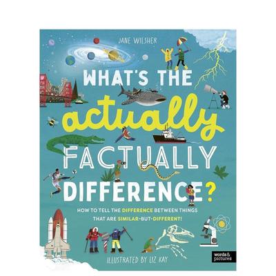 【现货】事实上有什么区别？如何区分150+种相似但不同的事物 What's the Actually Factually Difference? 英文儿童绘本