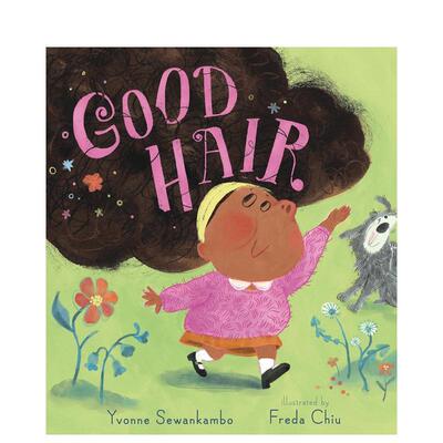 【现货】好头发 Good Hair 英文原版儿童情绪管理绘本0-3岁性格培养图画书进口英语启蒙读物书籍 Yvonne Sewankambo