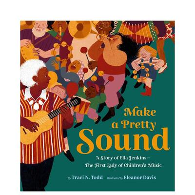 【现货】美妙音符 Ella Jenkins传记绘本 Make a Pretty Sound 原版英文儿童绘本