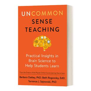 常识性教学 帮助学生学习的脑科学实践洞察力 英文原版 Uncommon Sense Teaching 英文版 Barbara Oakley PhD 进口英语原版书籍