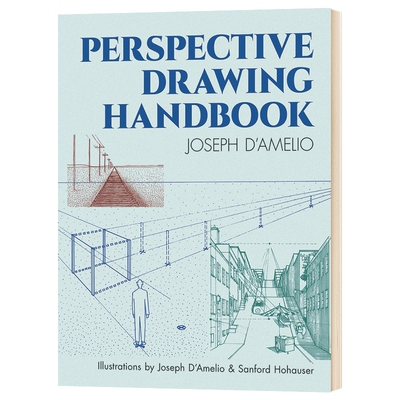 透视绘图手册 英文原版 Perspective Drawing Handbook 绘画技巧方法 Joseph D Amelio 英文版进口原版英语书籍