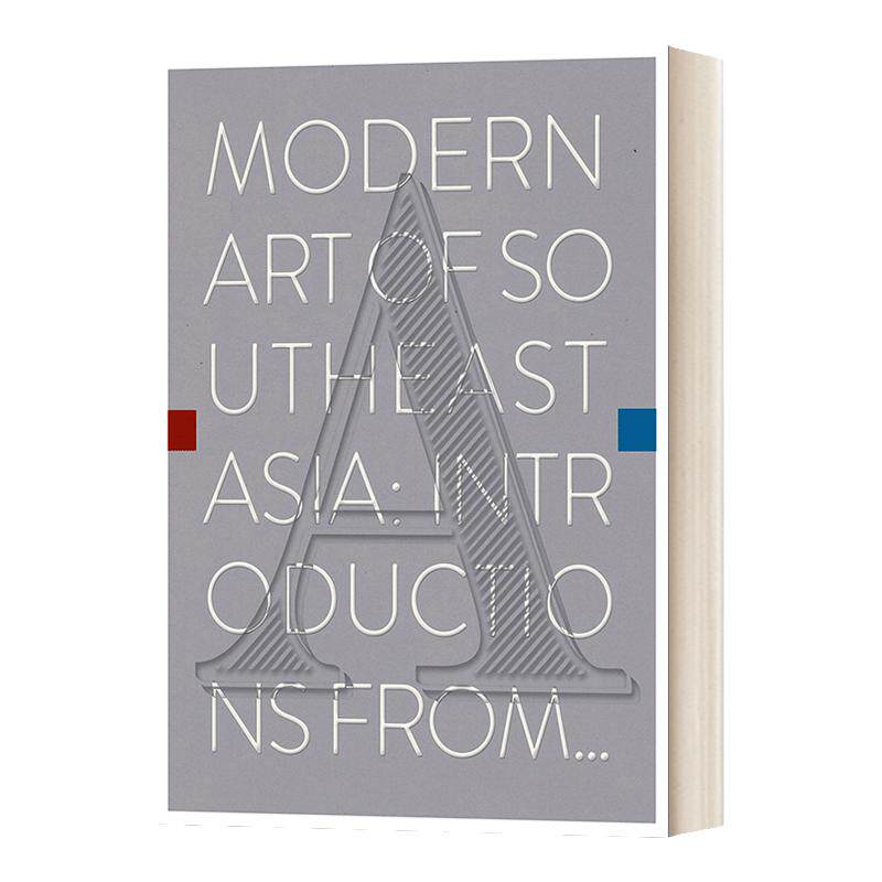 Modern Art of Southeast Asia: Introductions from A to Z 东南亚现代艺术入门 新加坡国家美术馆