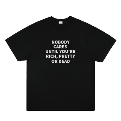 NOBODY CARES UNTIL YOU'RE RICH, PRETTY ORDEAD 印花短袖t恤