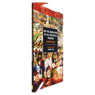 【现货】On the Abolition of All Political Parties (NYRB Classics)  西蒙娜·薇依 Simone Weil 美版进口 英文原版书 经典系列