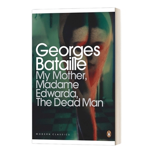 英文原版 My Mother  Madame Edwarda  The Dead Man 爱华坦夫人及其他 乔治·巴塔耶 现代经典 英文版 进口英语原版书籍