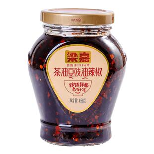 梁嘉湖南特产458g茶油豆豉油辣椒辣子正宗红油调味下饭豆酱豆瓣酱