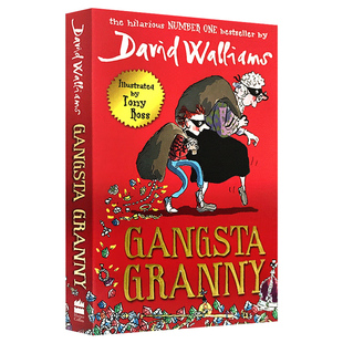 了不起的大盗奶奶 英文原版 Gangsta Granny 大卫威廉姆斯少年幽默小说 David Walliams 罗尔德达尔继承人 搭世界上最糟糕的老师