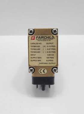 FAIRCHILD TD7800401 ELECTROPNEUMATIC TRANSDUCER 315 PSIG