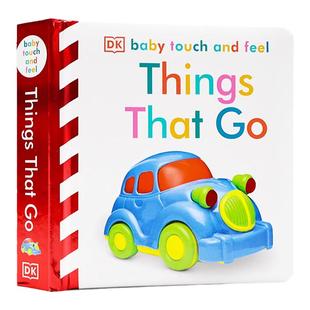 DK宝宝触摸书 交通工具Baby Touch and Feel Things That Go 进口英文原版 儿童英语学习认知 纸板书 幼儿英语启蒙 亲子绘本