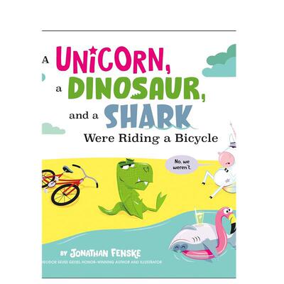 【预售】恐龙独角兽鲨鱼骑自行车英文儿童绘本插画师精装进口原版书6岁-9岁Dino Unicorn Shark Ride BikeFENSKE  JONATHANPengu