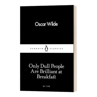 英文原版 Only Dull People are Brilliant at Breakfast 王尔德 只有浅薄的人才了解自己 英文版 Oscar Wilde 进口英语原版书籍