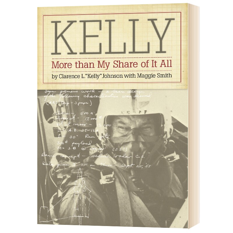 英文原版 Kelly 我是怎样设计飞机的 凯利 约翰逊传记 美国飞机设计师 英文版