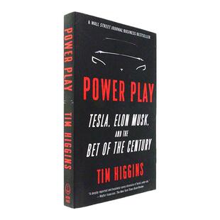 【现货】Power Play: Tesla, Elon Musk, and the Bet of the Century 权力游戏 特斯拉 埃隆·马斯克和世纪赌注 TIM HIGGINS 原版