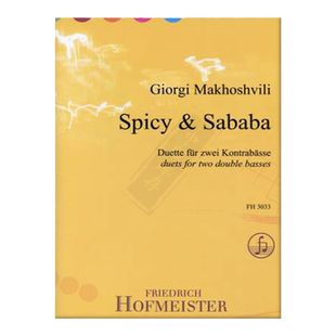 马卡什维利 热辣与冷傲 两支低音提琴 总分谱 德国霍夫曼斯特乐谱书 Makhoshvili Spicy and Sababa for 2 Double Basses FH3033