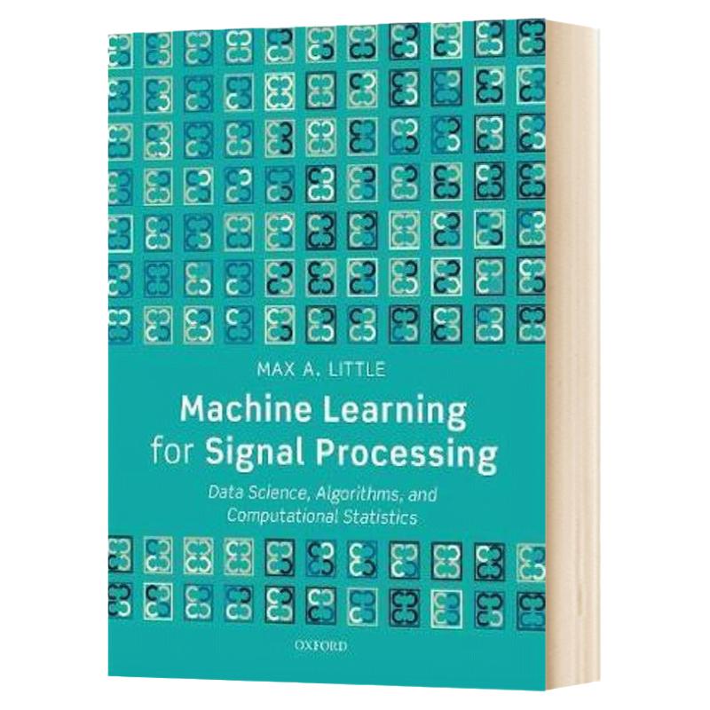 信号处理的机器学习：数据科学、算法与计算统计 英文原版 Machine Learning for Signal Processing 全英文版进口原版英语书籍