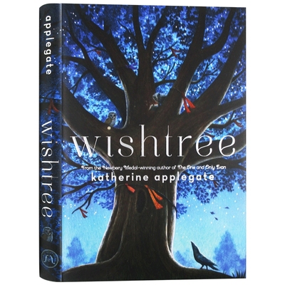 许愿树 英文原版绘本 Wishtree 纽伯瑞奖作家 Katherine Applegate 精装 美国亚马逊2017年度好书 英文版进口原版英语课外阅读书籍