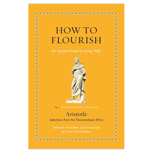 【现货】如何走向繁荣：幸福生活的古老指南 Aristotle 亚里士多德 How to Flourish: An Ancient Guide to Living Well 精装版