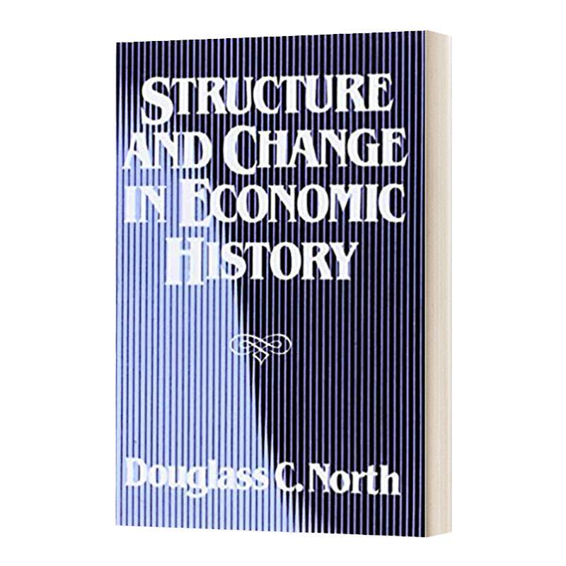 经济史中的结构与变革 英文原版 Structure and Change in Economic History 豆瓣推荐 英文版 Douglass C. North进口英语书籍