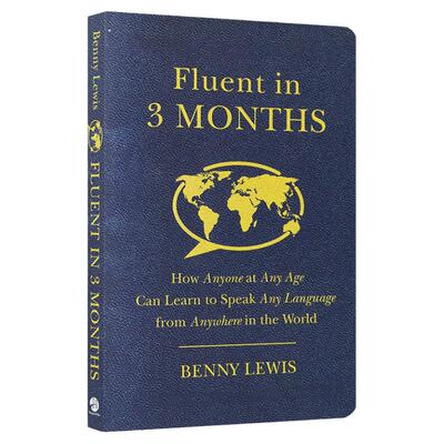 Fluent in 3 Months 三个月掌握一门语言 英文原版 跟什么人都聊得来 3个月内流利掌握任何语言 Benny Lewis 刘易斯 进口英语书籍